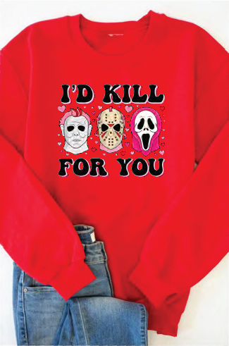 Horror designs-I'd Kill for you.